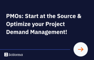 PMOs: Start at the Source & Optimize your Project Demand Management!