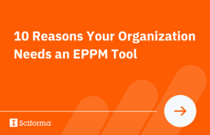 10 Reasons Your Organization Needs an EPPM Tool