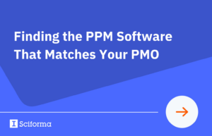 Finding the PPM Software That Matches Your PMO