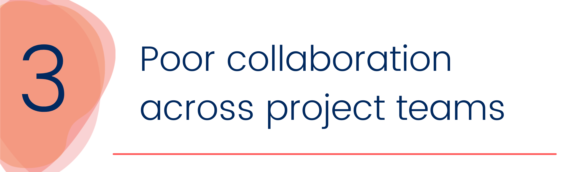 Poor Collaboration Across Project Teams