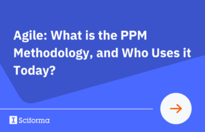 Agile: What is the PPM Methodology, and Who Uses it Today?