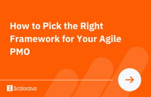 How to Pick the Right Framework for Your Agile PMO