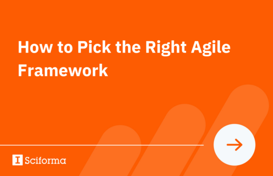 How to Pick the Right Agile Framework
