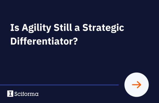 Is Agility Still a Strategic Differentiator?