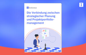 Die Verbindung zwischen strategischer Planung und Projektportfoliomanagement