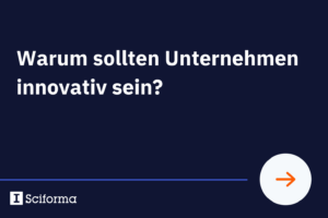 Warum sollten Unternehmen innovativ sein?