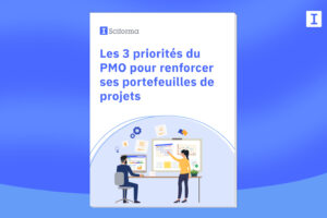 Les 3 priorités du PMO pour renforcer ses portefeuilles de projets