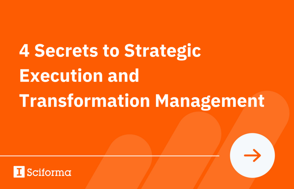 4 Secrets to Strategic Execution and Transformation Management