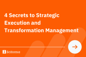 4 Secrets to Strategic Execution and Transformation Management 
