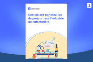 Gestion des portefeuilles de projets dans l’industrie manufacturière