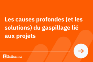 Les causes profondes (et les solutions) du gaspillage lié aux projets 